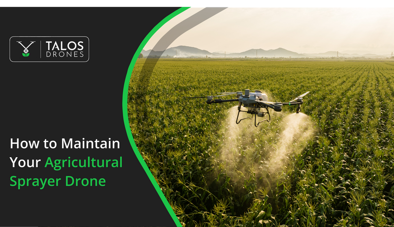 Agricultural Sprayer Drone Maintenance Guide: How to Keep Your Drone in Top Shape