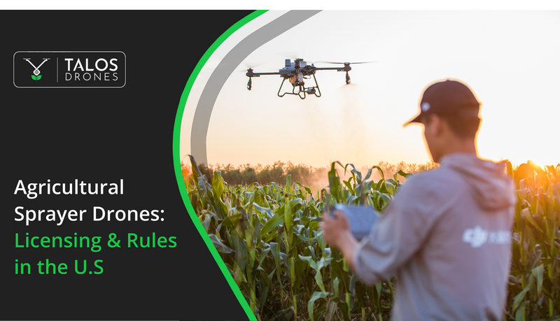 How to Use Agricultural Sprayer Drones in the US: License and Compliance Guide