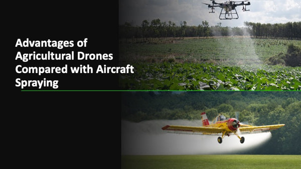 Advantages of Agricultural Drones Compared with Aircraft Spraying